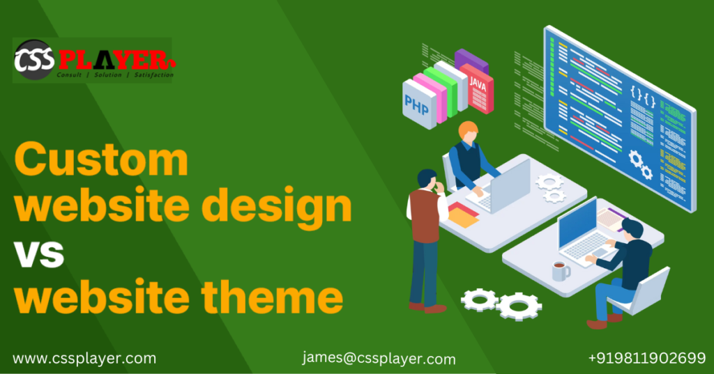 Theme based Website Vs Custom Website